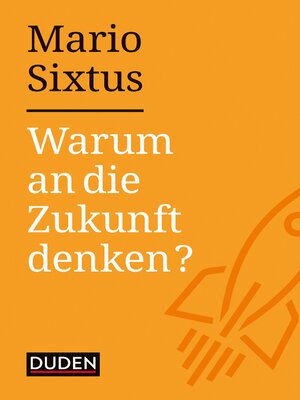 cover image of Warum an die Zukunft denken?